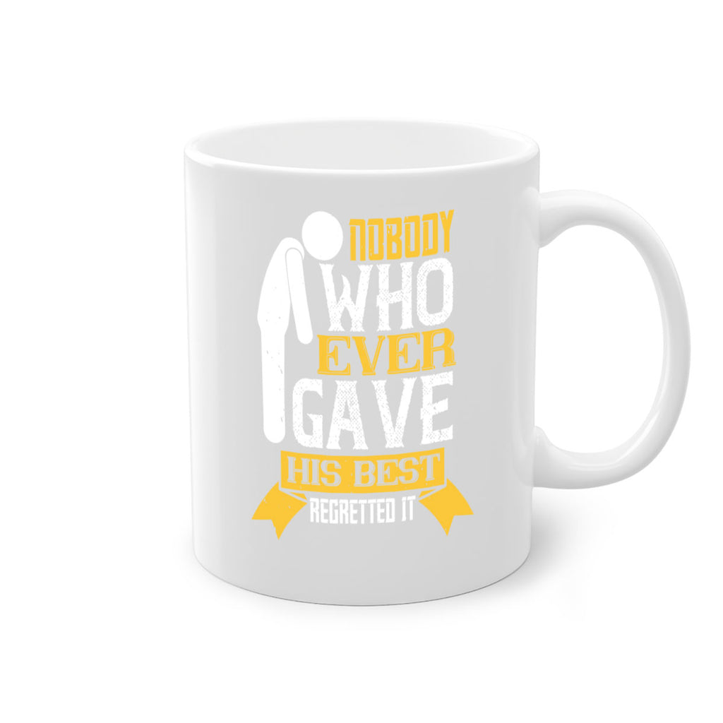 Nobody who ever gave his best regretted it Style 21#- dentist-Mug / Coffee Cup