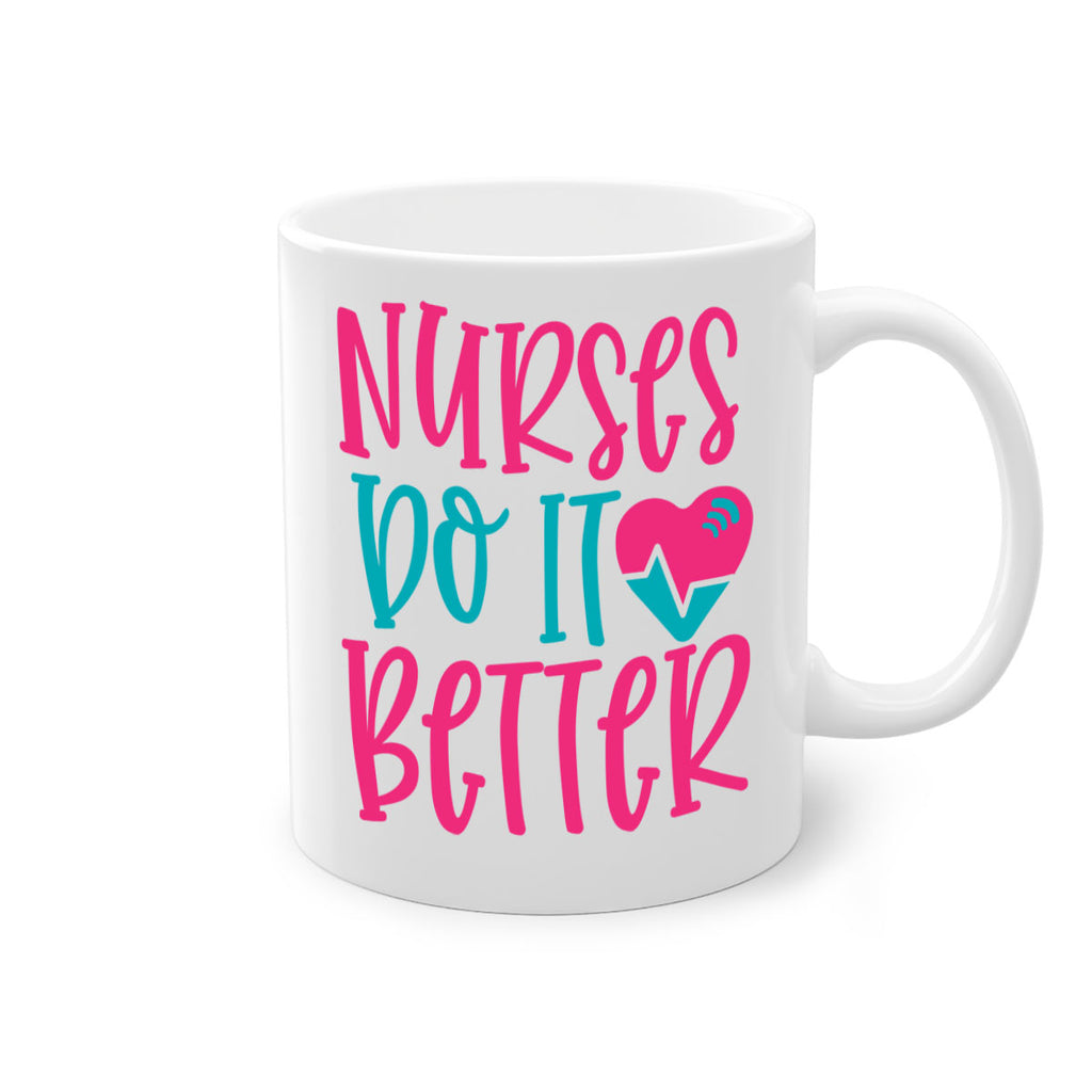 Nurses Do It Better Style Style 83#- nurse-Mug / Coffee Cup