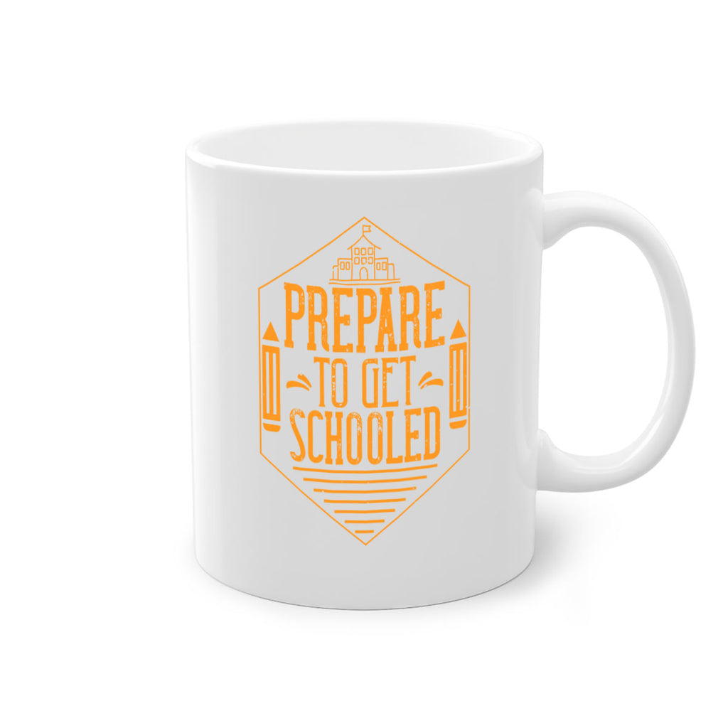 Prepare to get schooled Style 25#- teacher-Mug / Coffee Cup