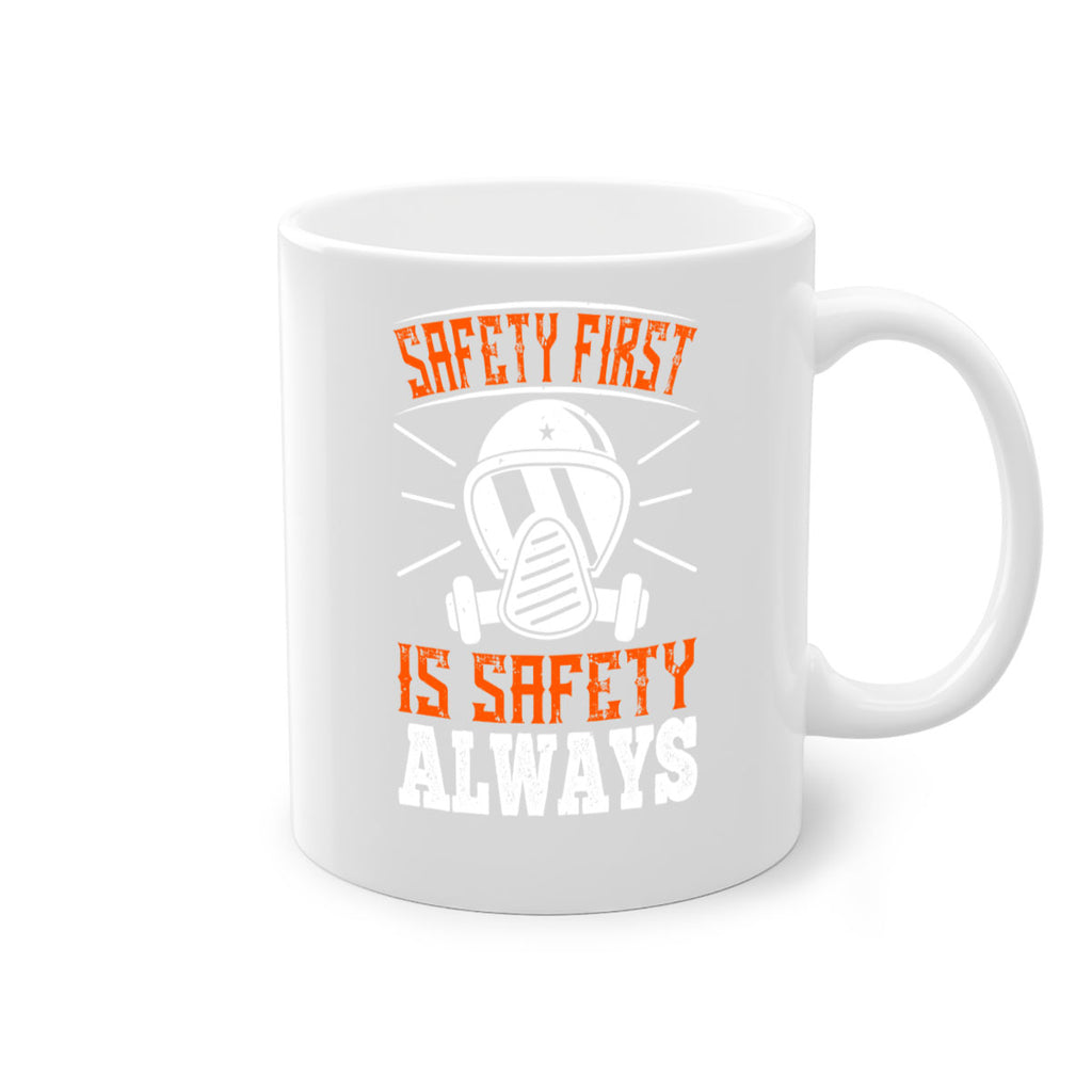 Safety First” is “Safety Always Style 36#- fire fighter-Mug / Coffee Cup