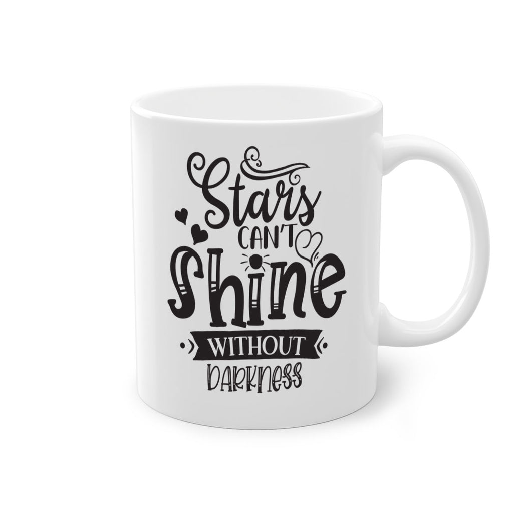 Stars Can’t Shine Without Darkness Style 72#- motivation-Mug / Coffee Cup