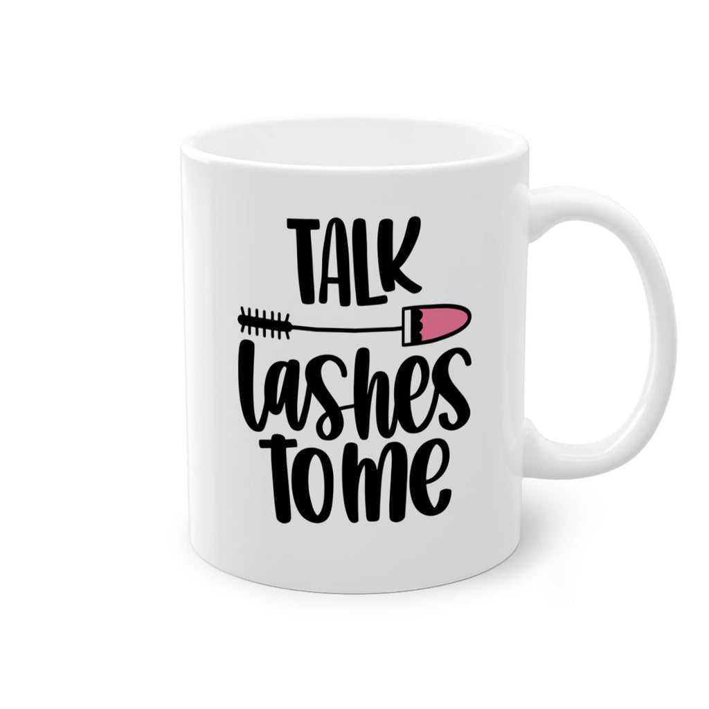 Talk Lashes To Me Style 16#- makeup-Mug / Coffee Cup