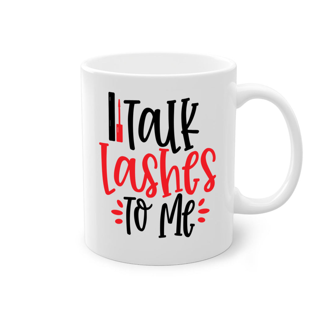 Talk Lashes To Me Style 219#- makeup-Mug / Coffee Cup