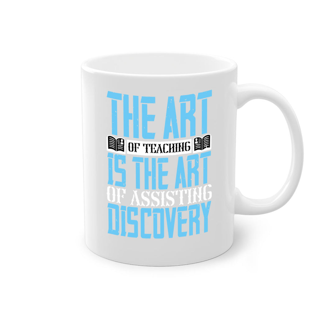 The art of teaching is the art of assisting discovery Style 15#- dentist-Mug / Coffee Cup