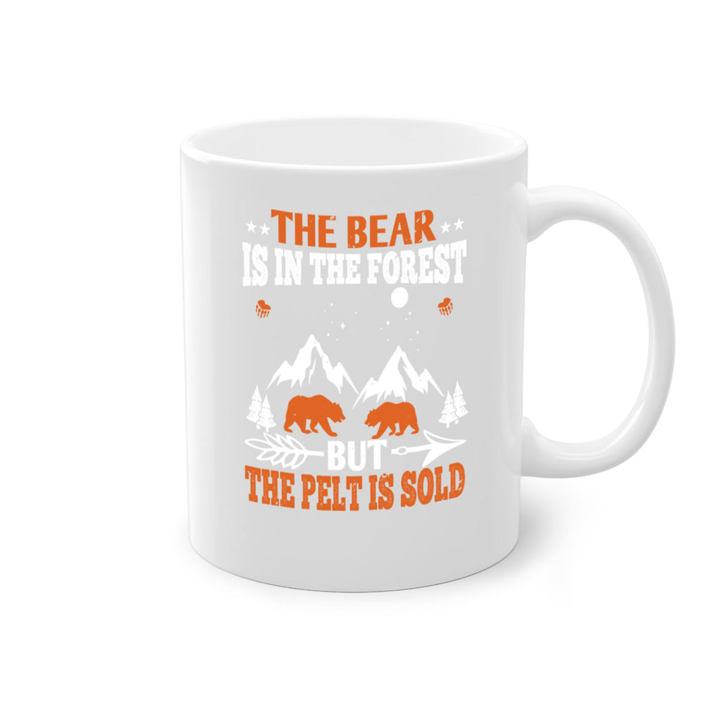 The bear is in the forest, but the pelt is soldd 31#- bear-Mug / Coffee Cup