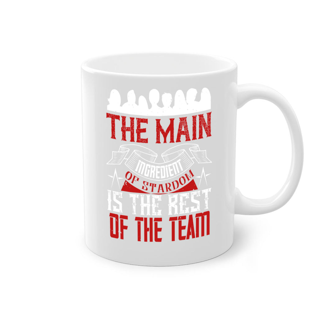 The main ingredient of stardom is the rest of the team Style 13#- dentist-Mug / Coffee Cup
