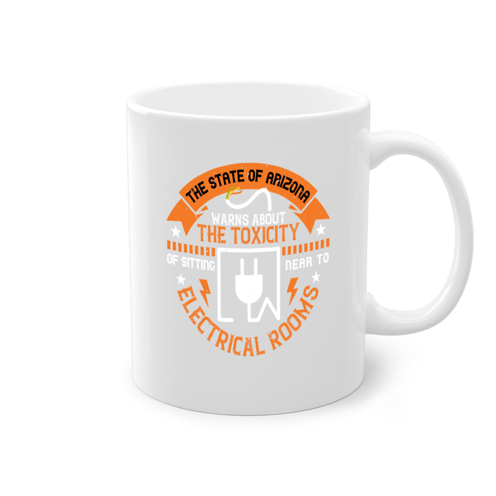 The state of arizona warns about the toxicity of sitting near to electrical rooms Style 8#- electrician-Mug / Coffee Cup