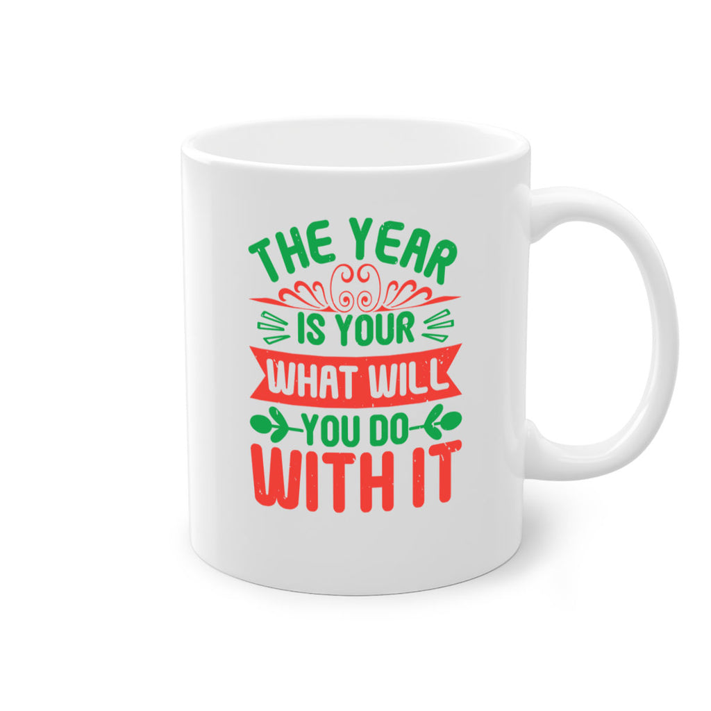 The year is your what will you do with it Style 9#- baby shower-Mug / Coffee Cup