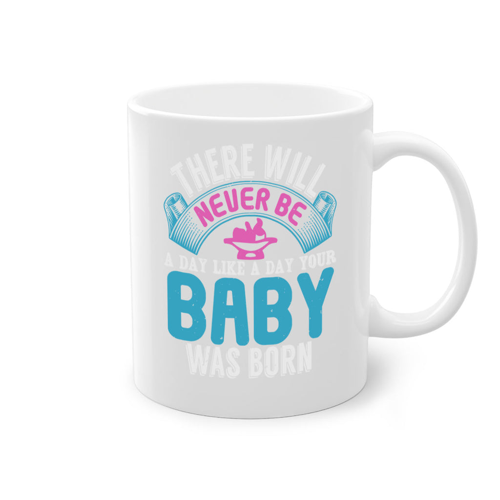 There will never be like when a baby is born Style 167#- baby2-Mug / Coffee Cup