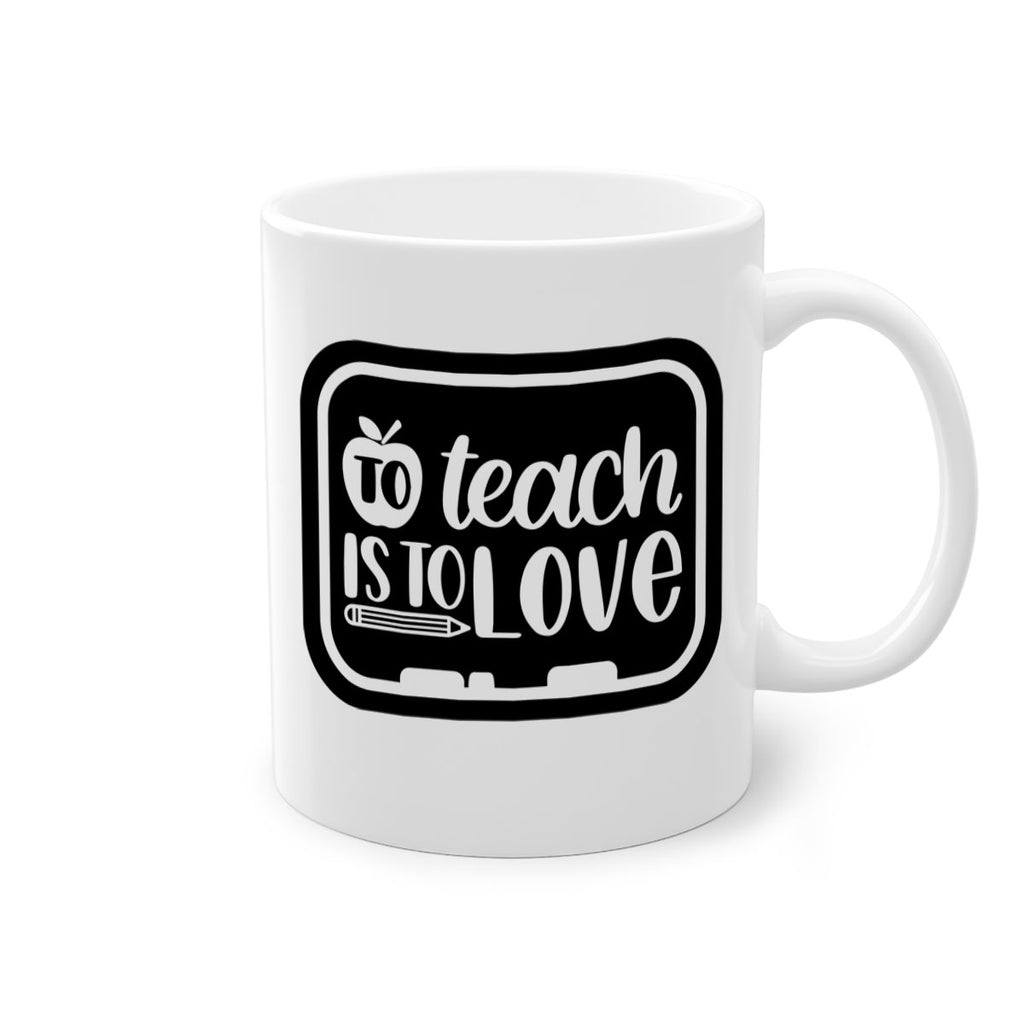 To Teach Is To Love Style 30#- teacher-Mug / Coffee Cup