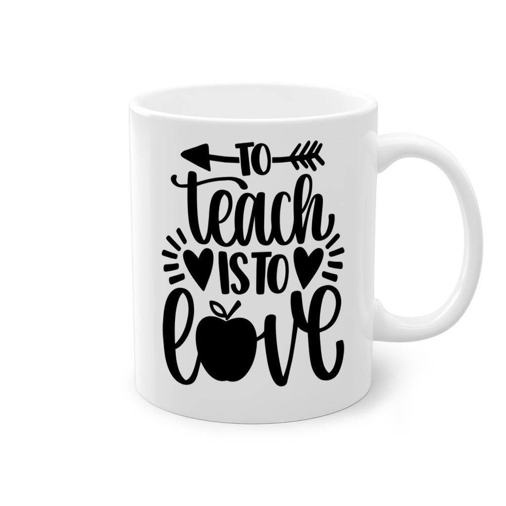 To Teach Is To Love Style 31#- teacher-Mug / Coffee Cup