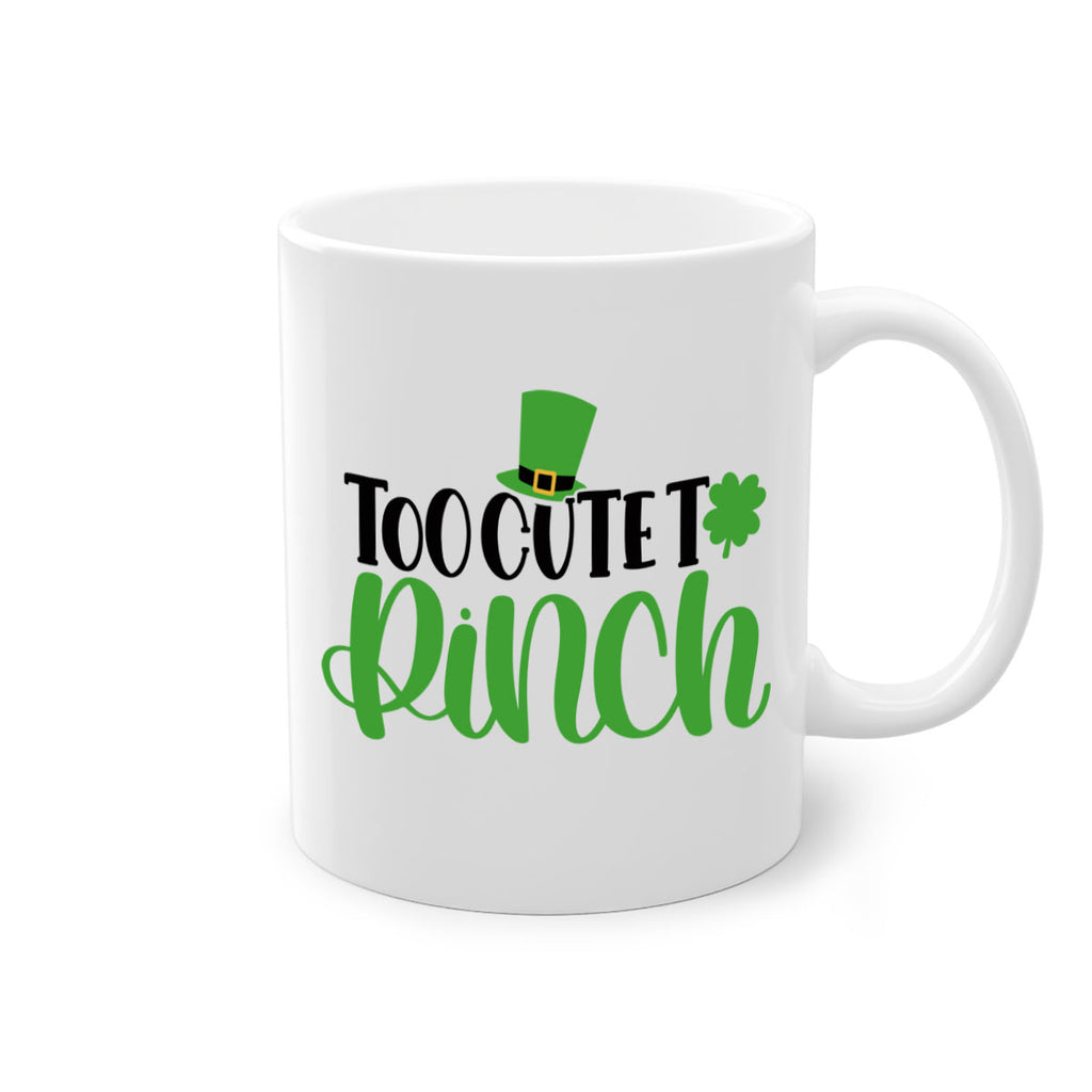 Too Cute To Pinch Style 21#- St Patricks Day-Mug / Coffee Cup