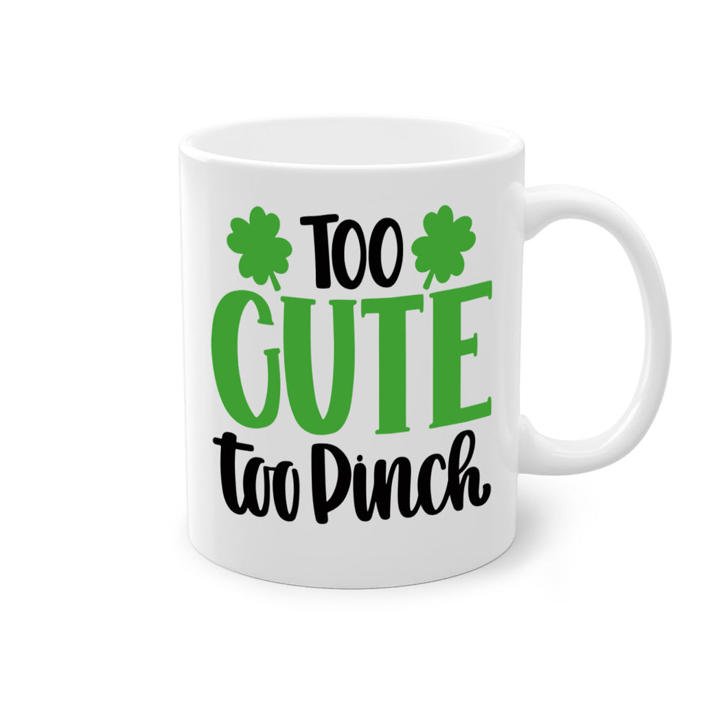 Too Cute Too Pinch Style 20#- St Patricks Day-Mug / Coffee Cup