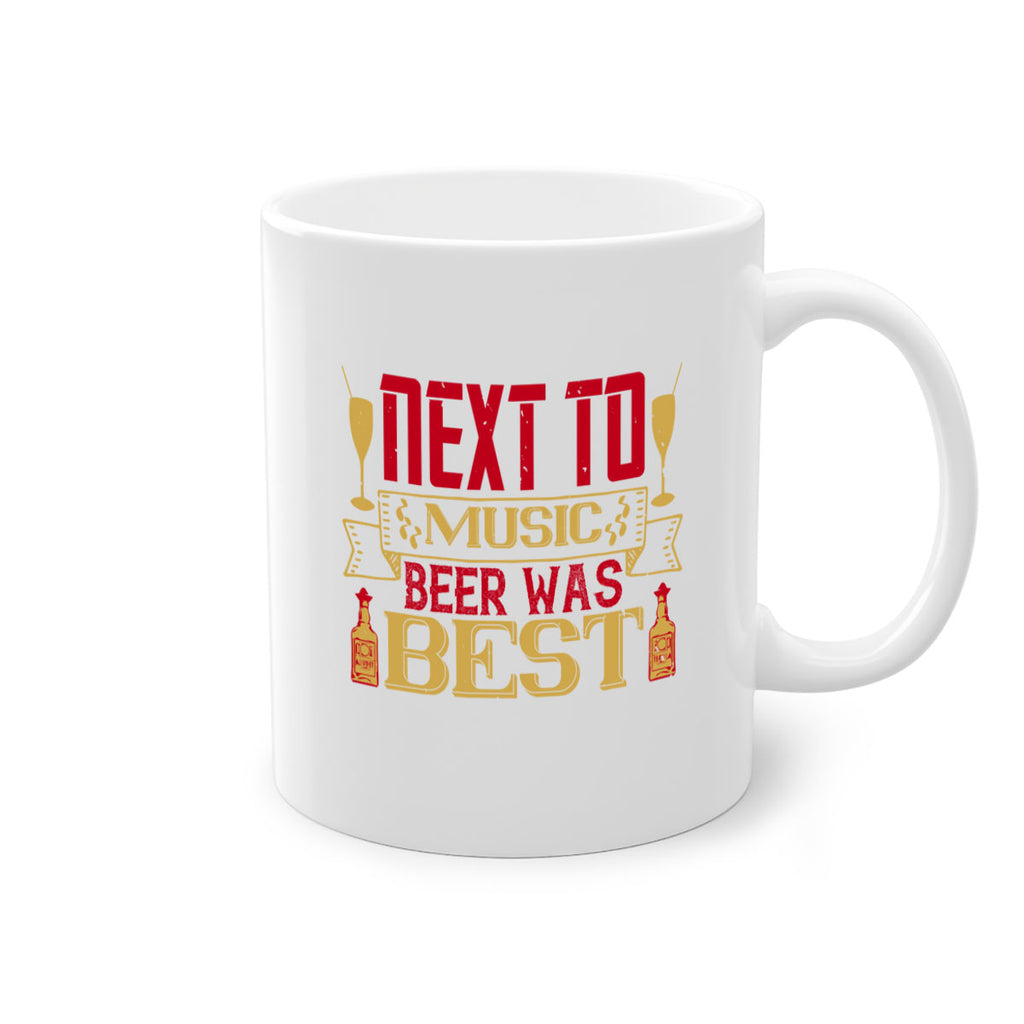 “next to music beer was best 11#- drinking-Mug / Coffee Cup