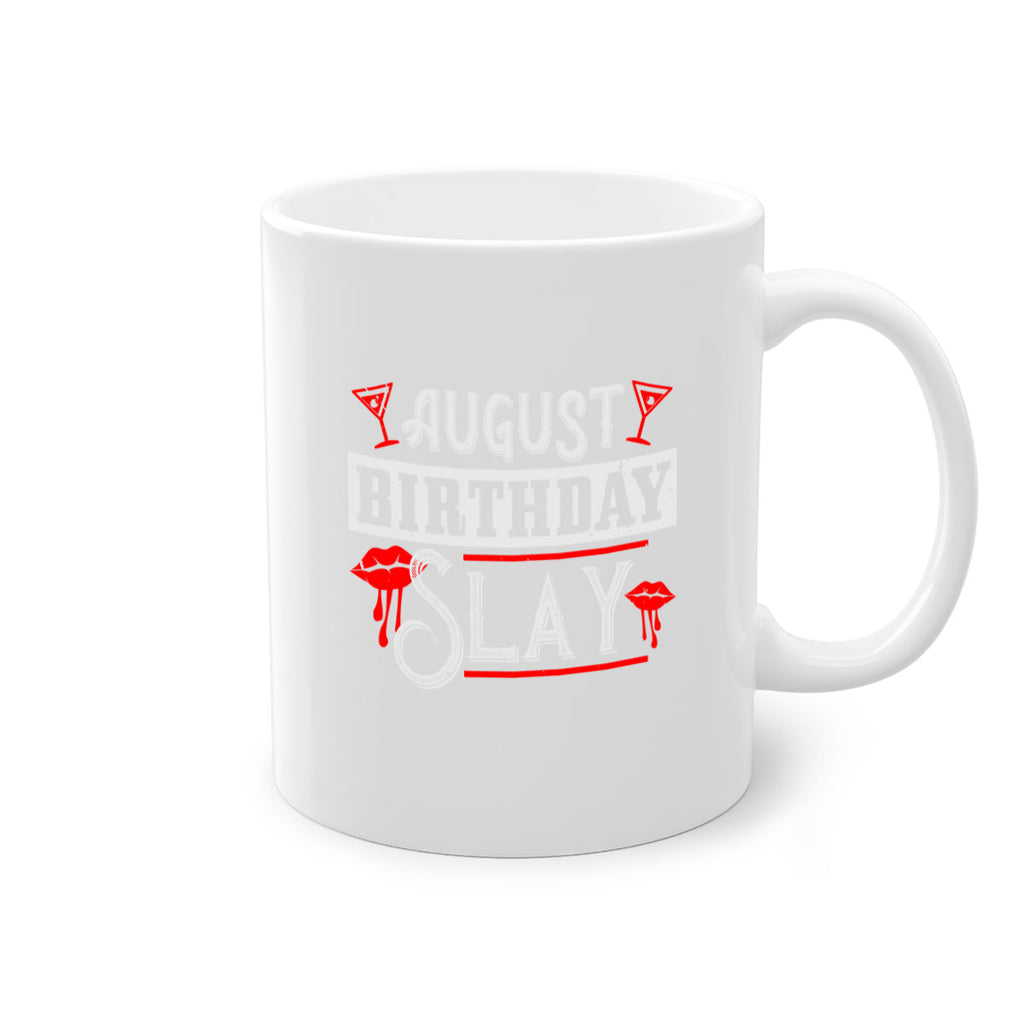 august birthday slay Style 61#- birthday-Mug / Coffee Cup