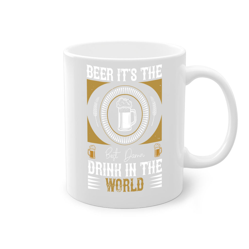 beer its the best damn drink in the world 102#- beer-Mug / Coffee Cup