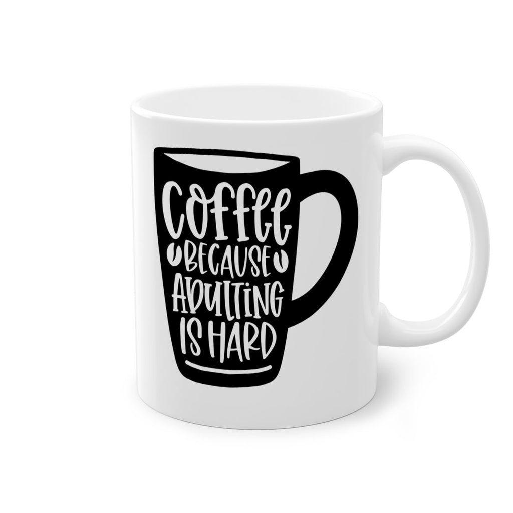 coffee because adulting is hard 175#- coffee-Mug / Coffee Cup