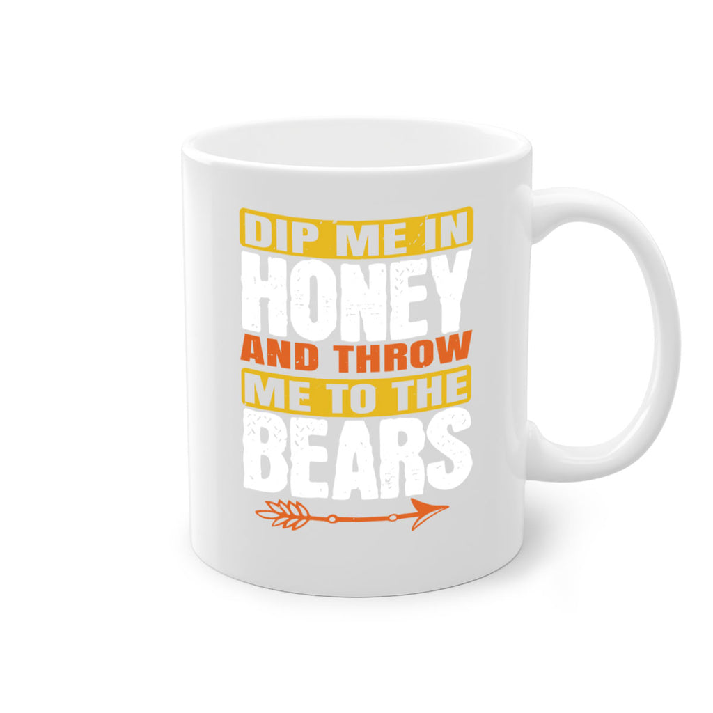 dip me in honey and throw me to the bears 7#- bear-Mug / Coffee Cup