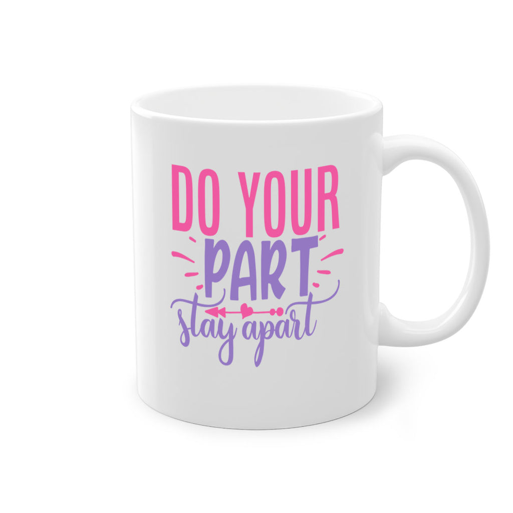 do your part stay apart Style 52#- corona virus-Mug / Coffee Cup