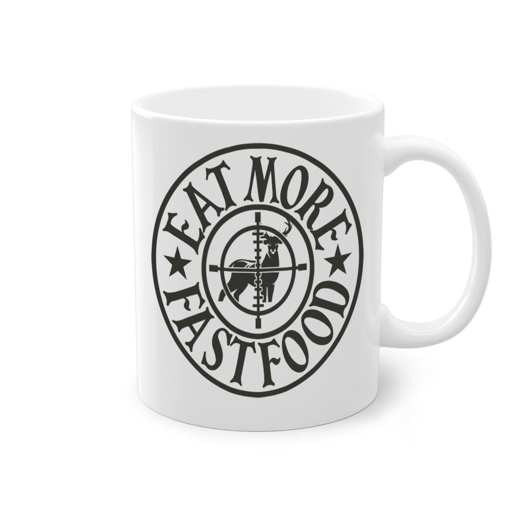 eat more fast food 14#- hunting-Mug / Coffee Cup
