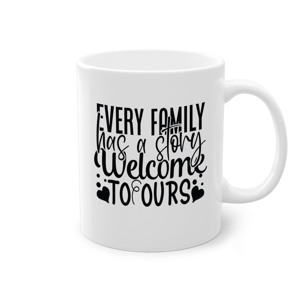 every family has a story welcome to ours 65#- sister-Mug / Coffee Cup