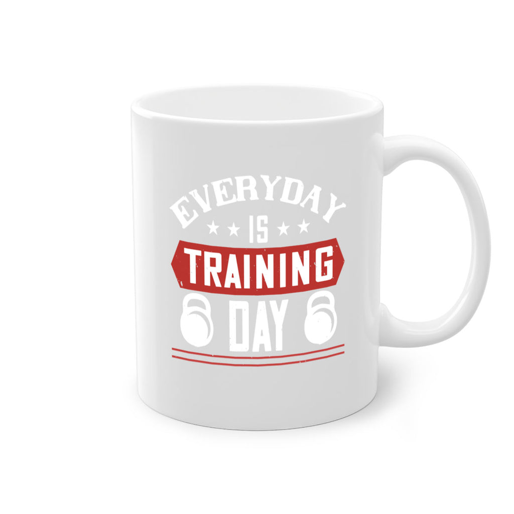 everyday is training day 54#- gym-Mug / Coffee Cup