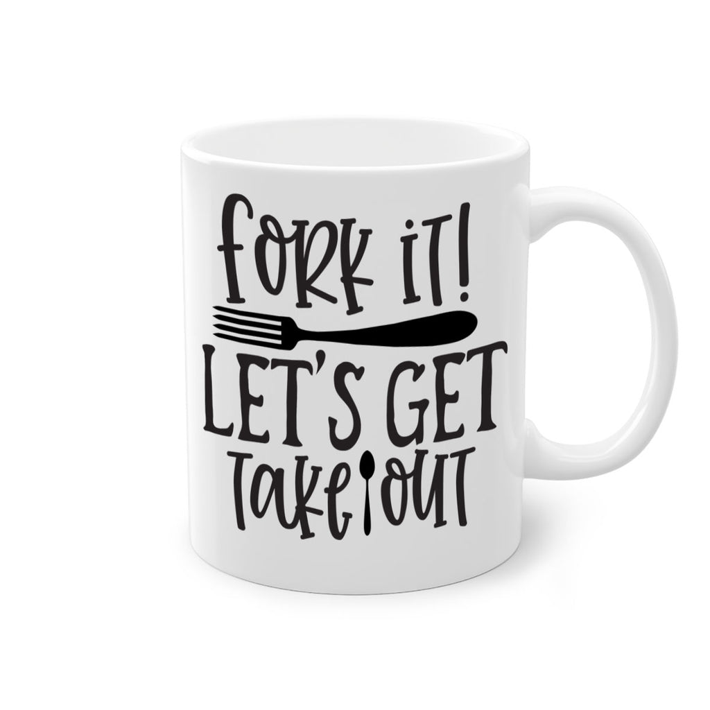 fork it let s get takeout 95#- kitchen-Mug / Coffee Cup