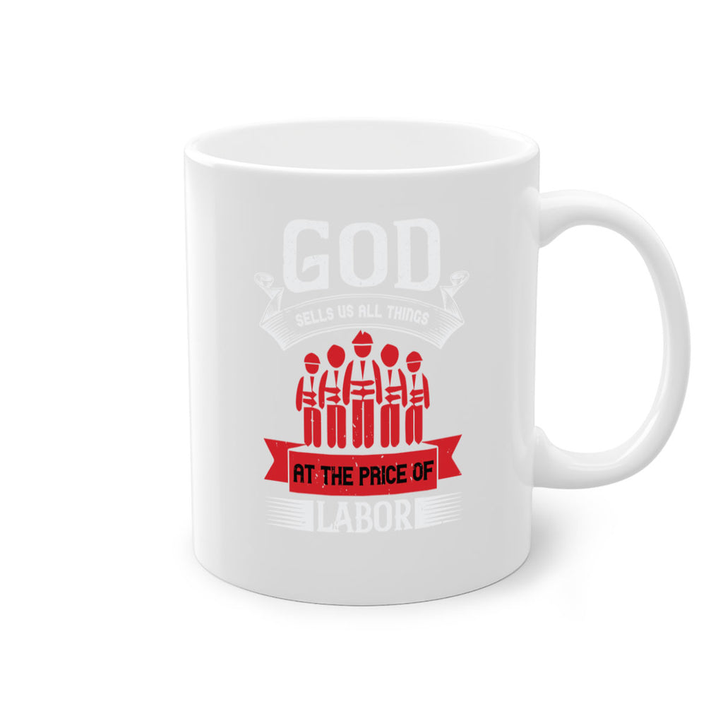 god sells us all things at the price of labor 40#- labor day-Mug / Coffee Cup