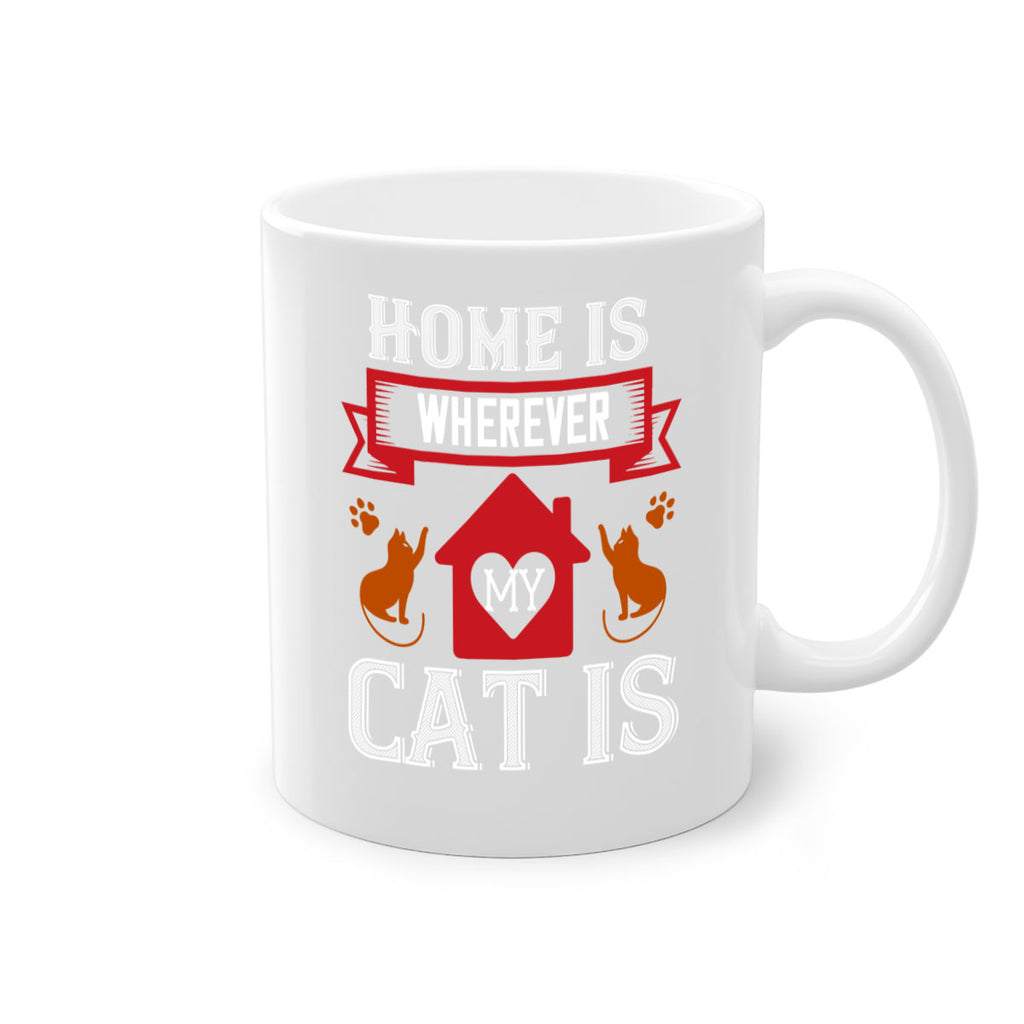 home is wherwever my cat is Style 51#- cat-Mug / Coffee Cup