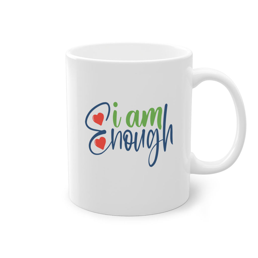 i am enough Style 104#- motivation-Mug / Coffee Cup