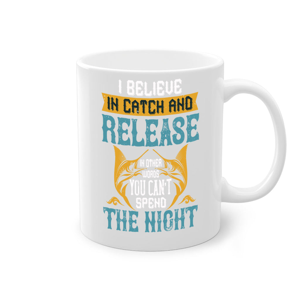 i believe in catch and release 284#- fishing-Mug / Coffee Cup