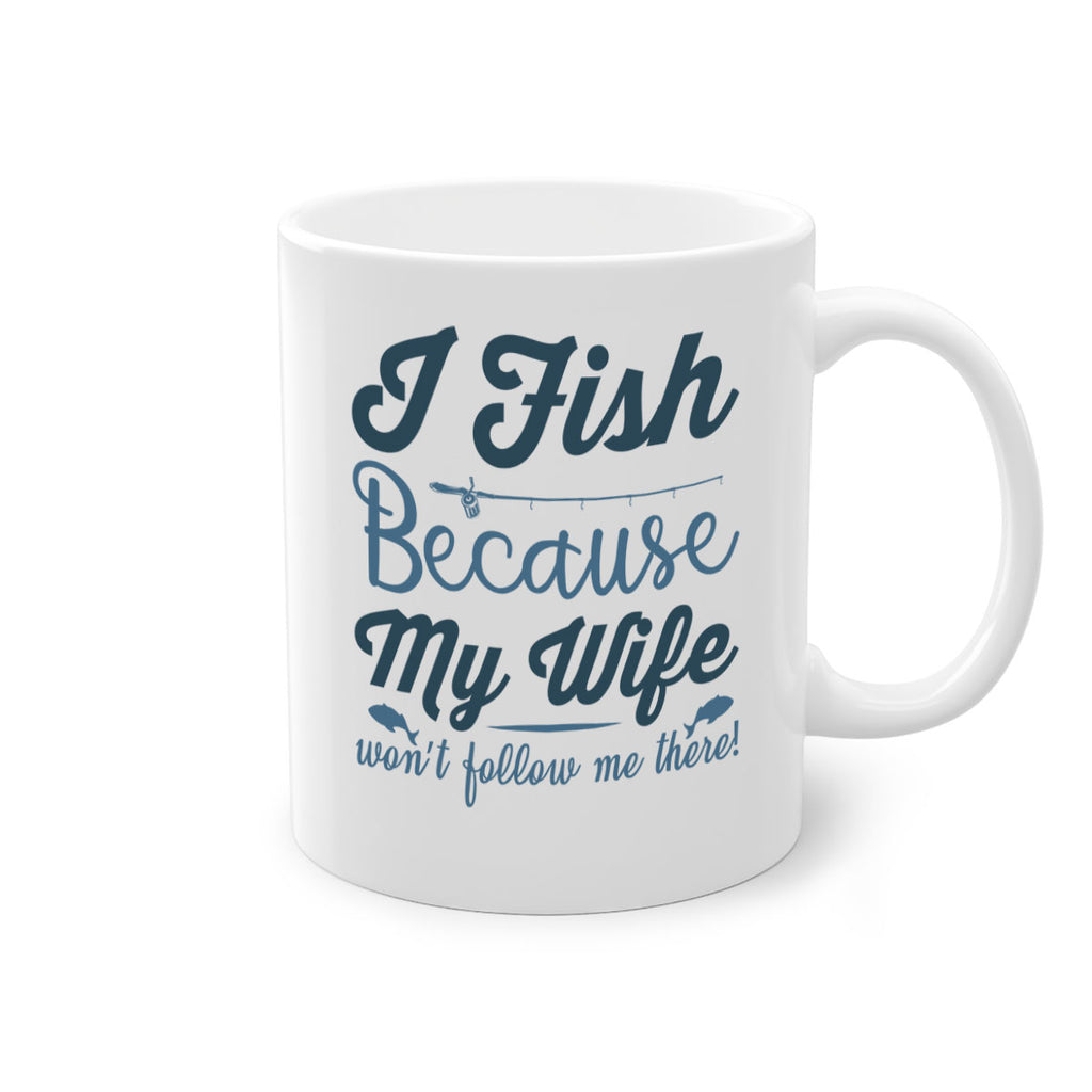 i fish because 112#- fishing-Mug / Coffee Cup
