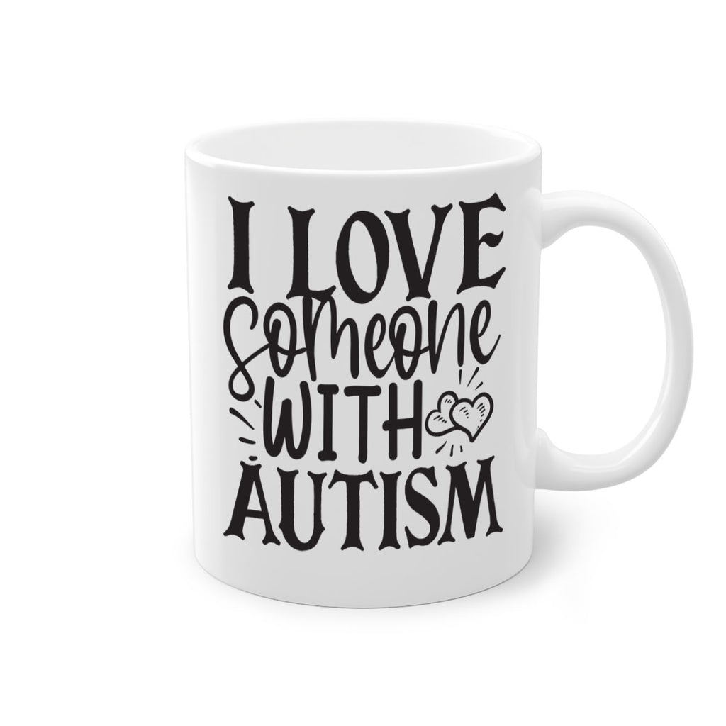 i love someone with autism Style 22#- autism-Mug / Coffee Cup