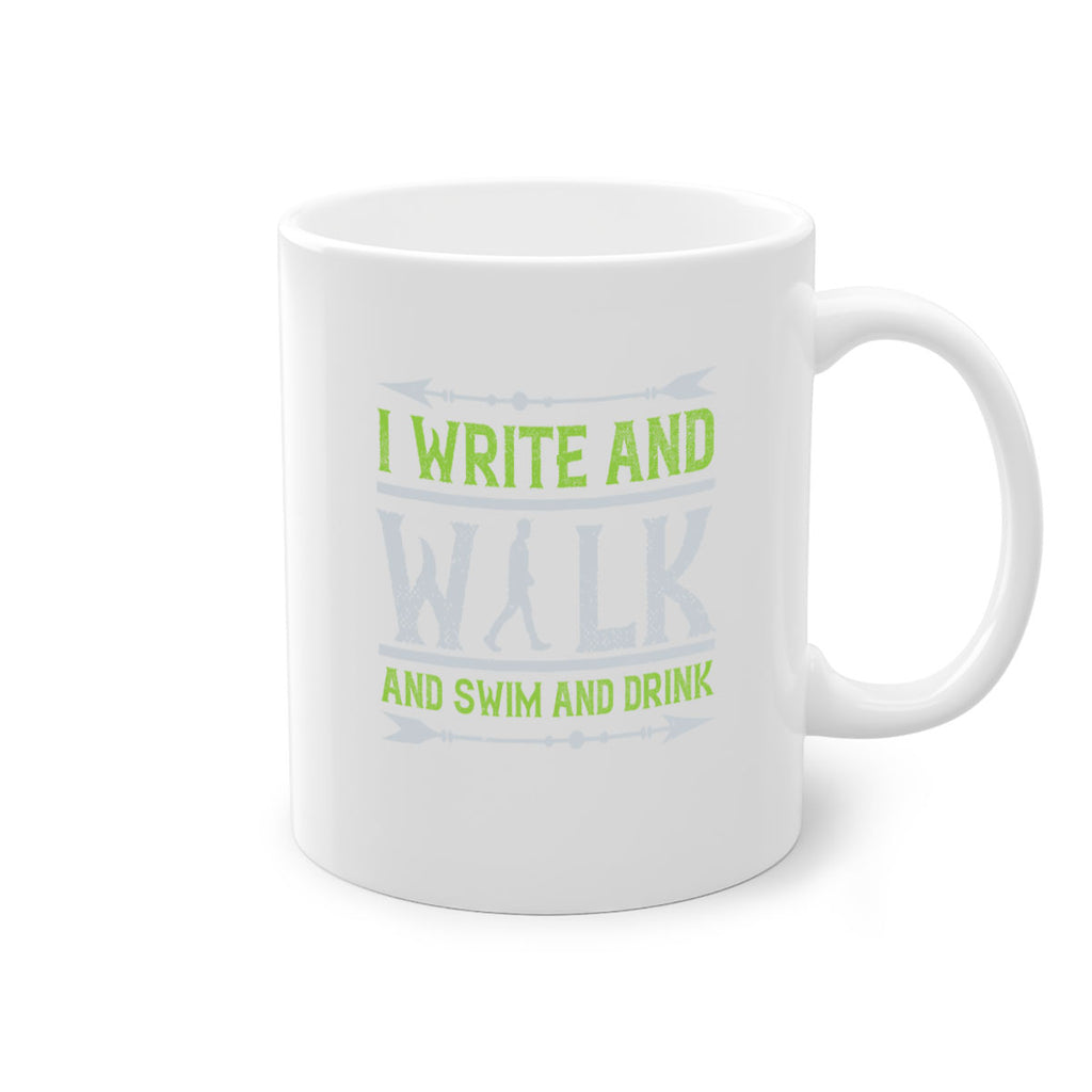 i write and walk and swim and drink 49#- walking-Mug / Coffee Cup