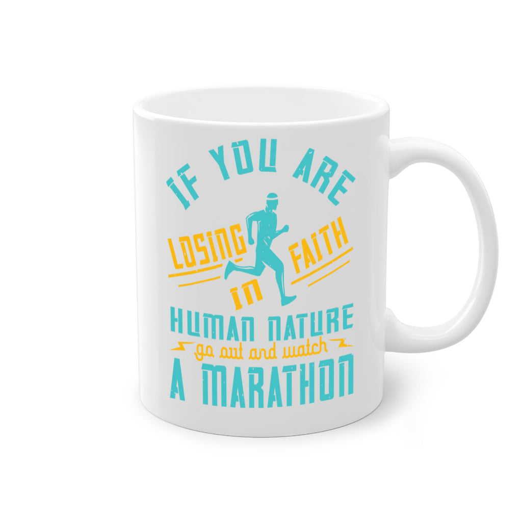 if you are losing faith in human nature go out and watch a marathon 37#- running-Mug / Coffee Cup