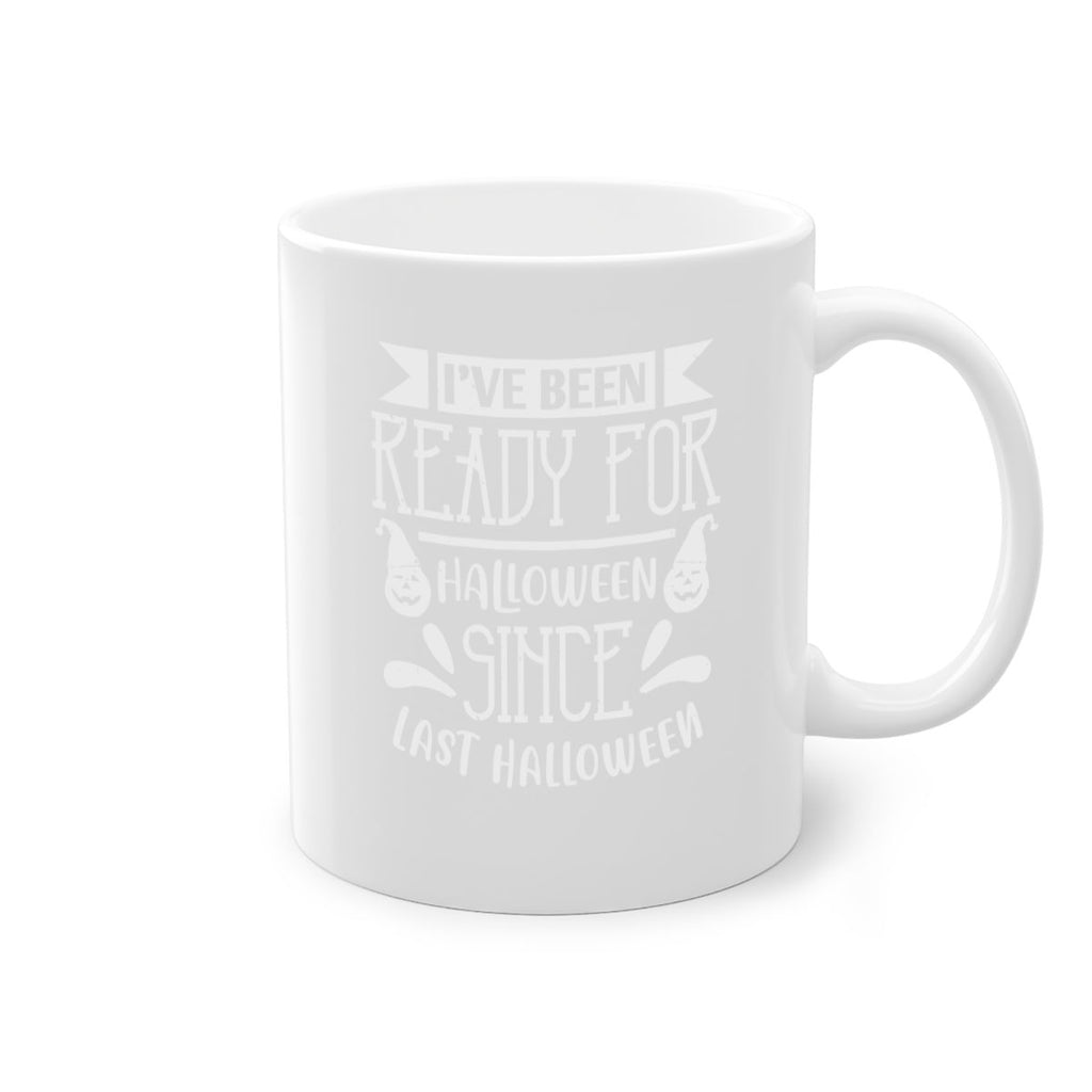 ihave been ready for halloween 145#- halloween-Mug / Coffee Cup