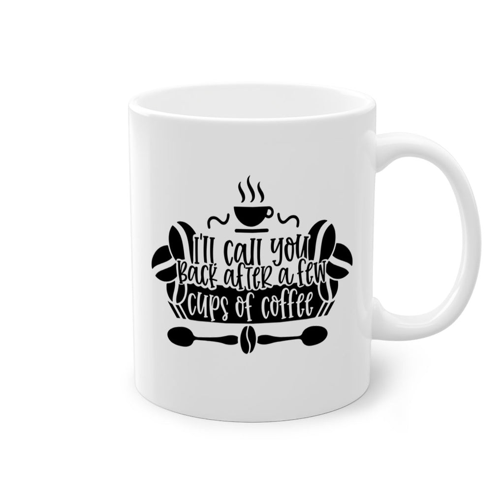 ill call you back after a few cups of coffee 98#- coffee-Mug / Coffee Cup