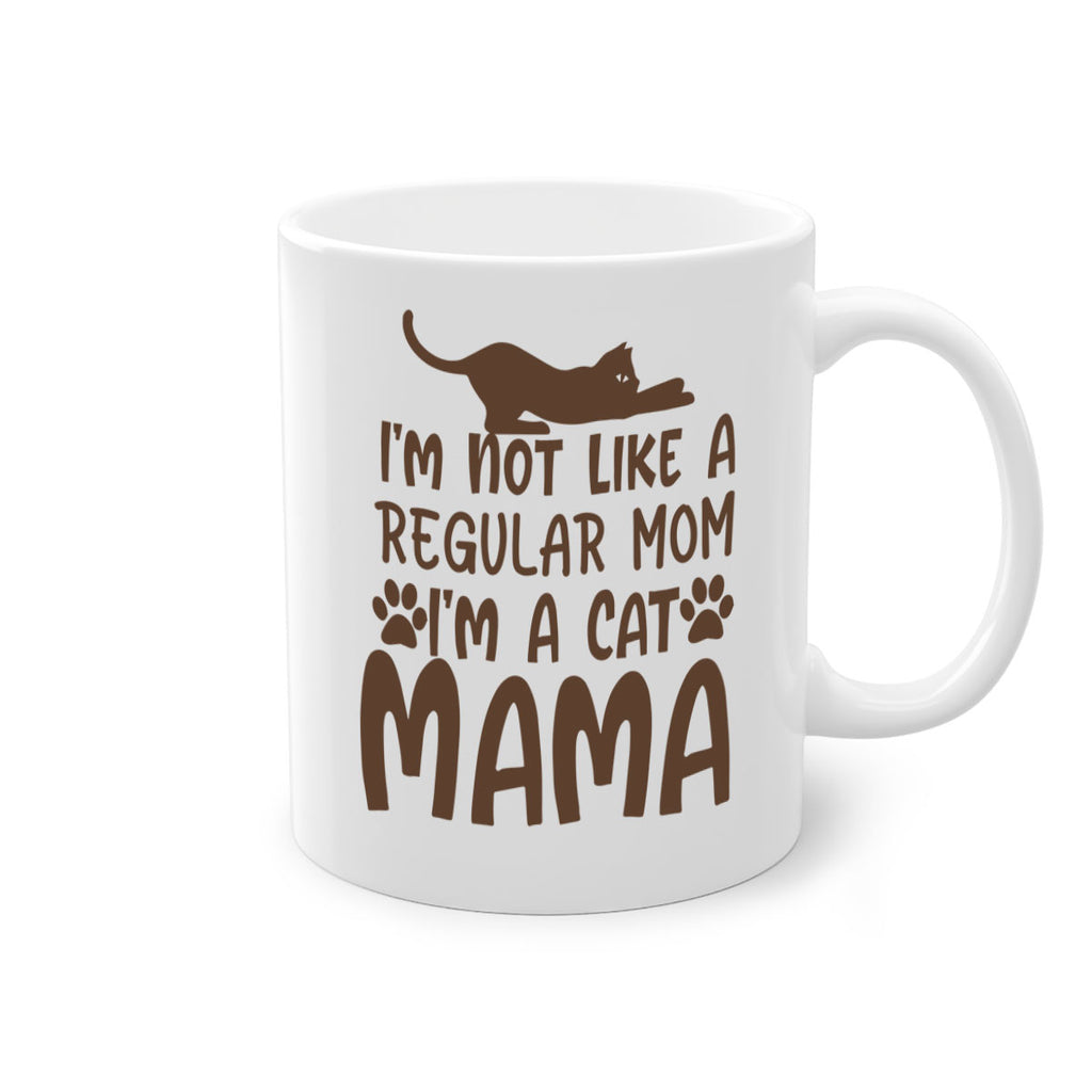 im not like a regular mom im a cat mama 256#- mom-Mug / Coffee Cup