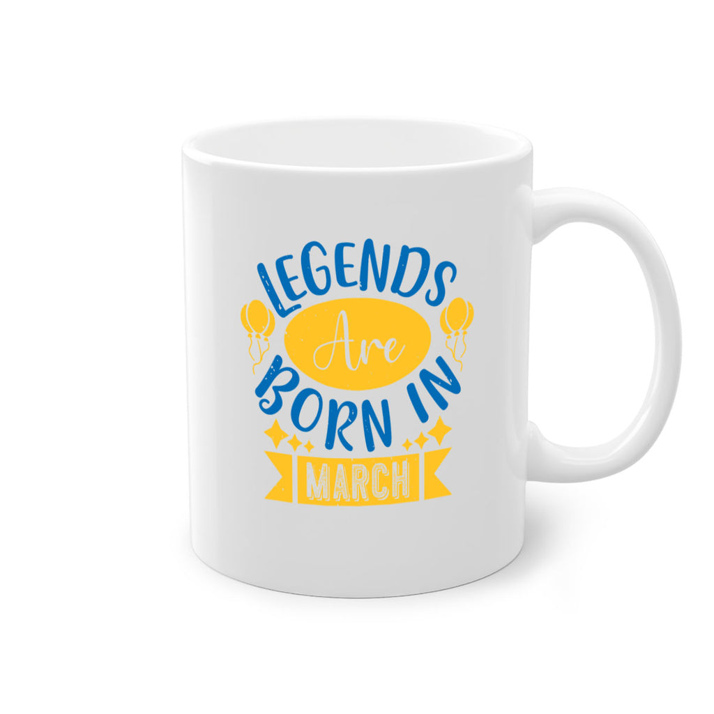 legends are born in march Style 56#- birthday-Mug / Coffee Cup