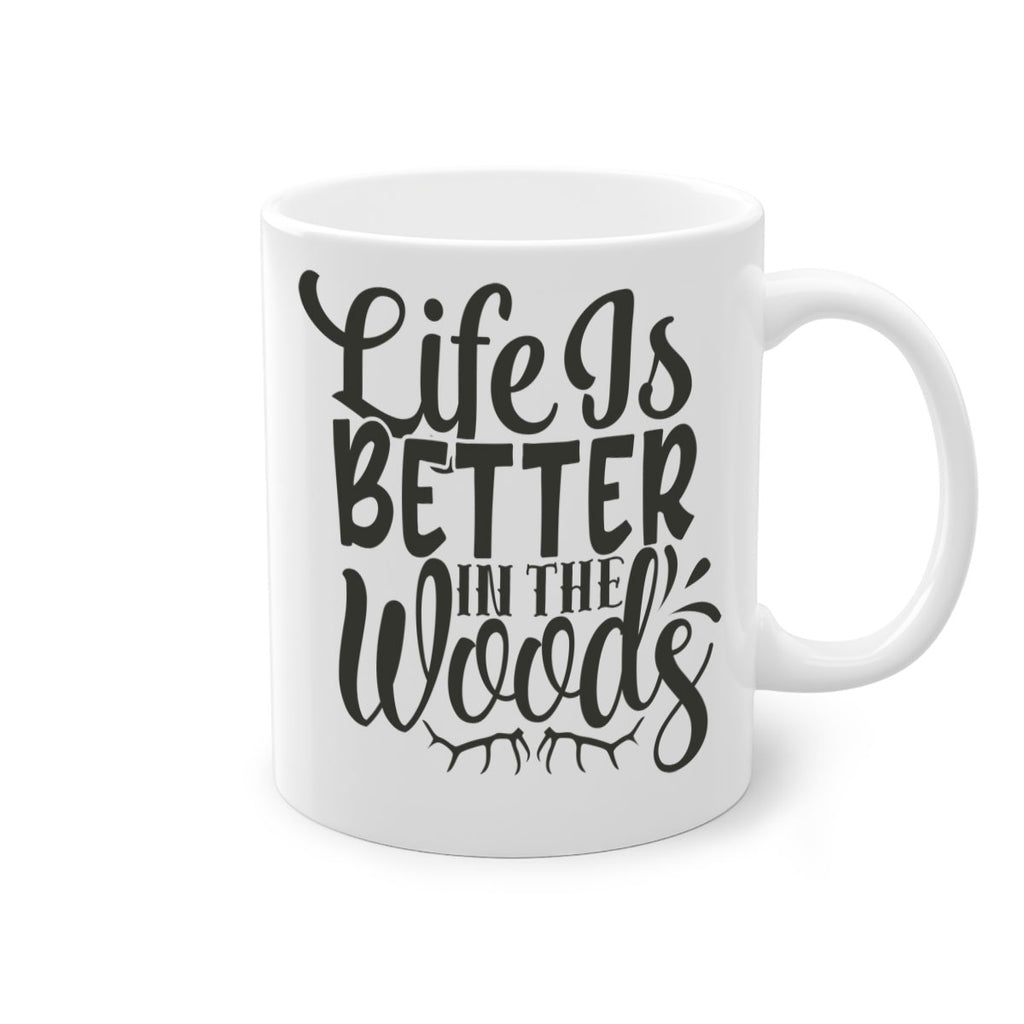 life is better in the woods 5#- hunting-Mug / Coffee Cup