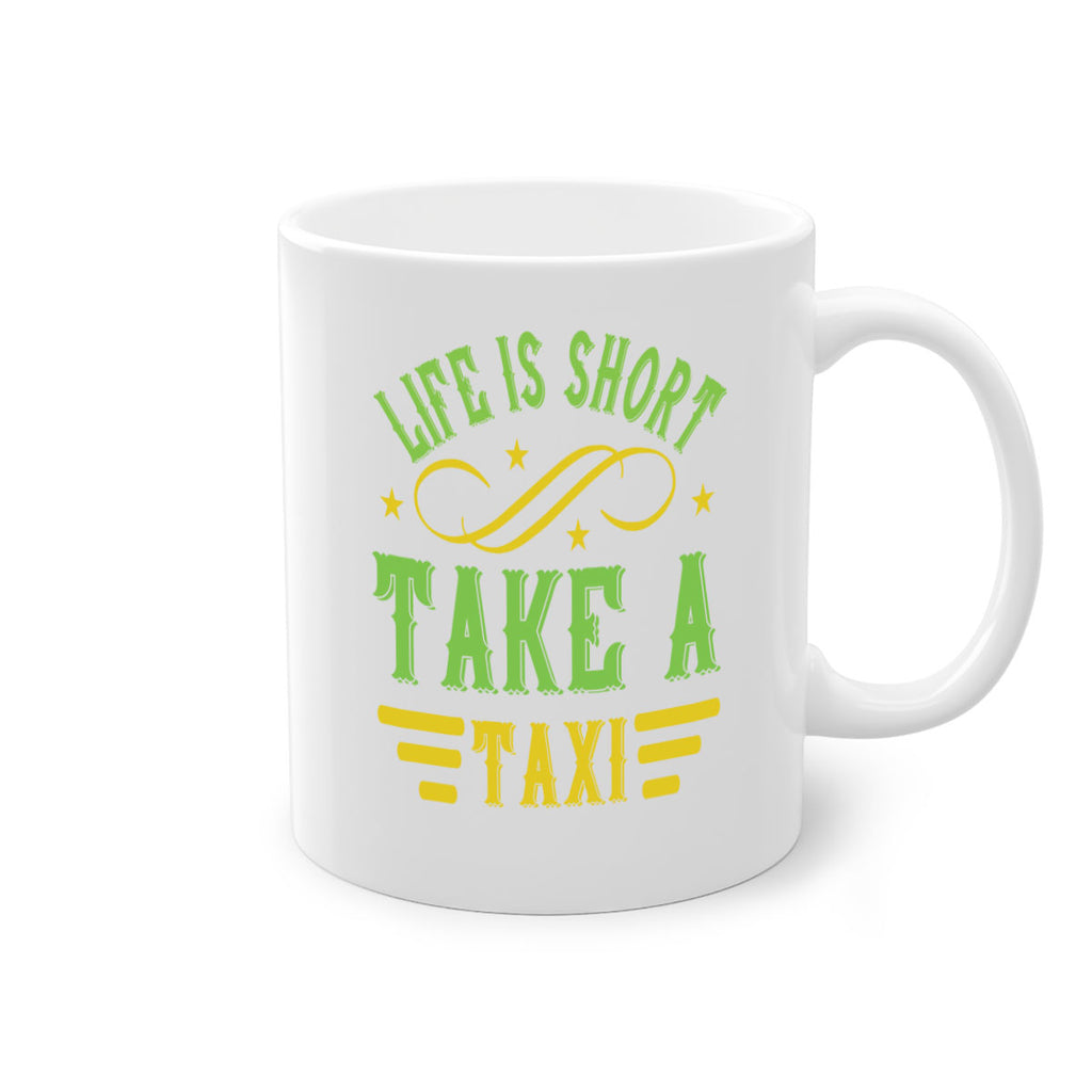 life is short take a taxi Style 21#- bus driver-Mug / Coffee Cup