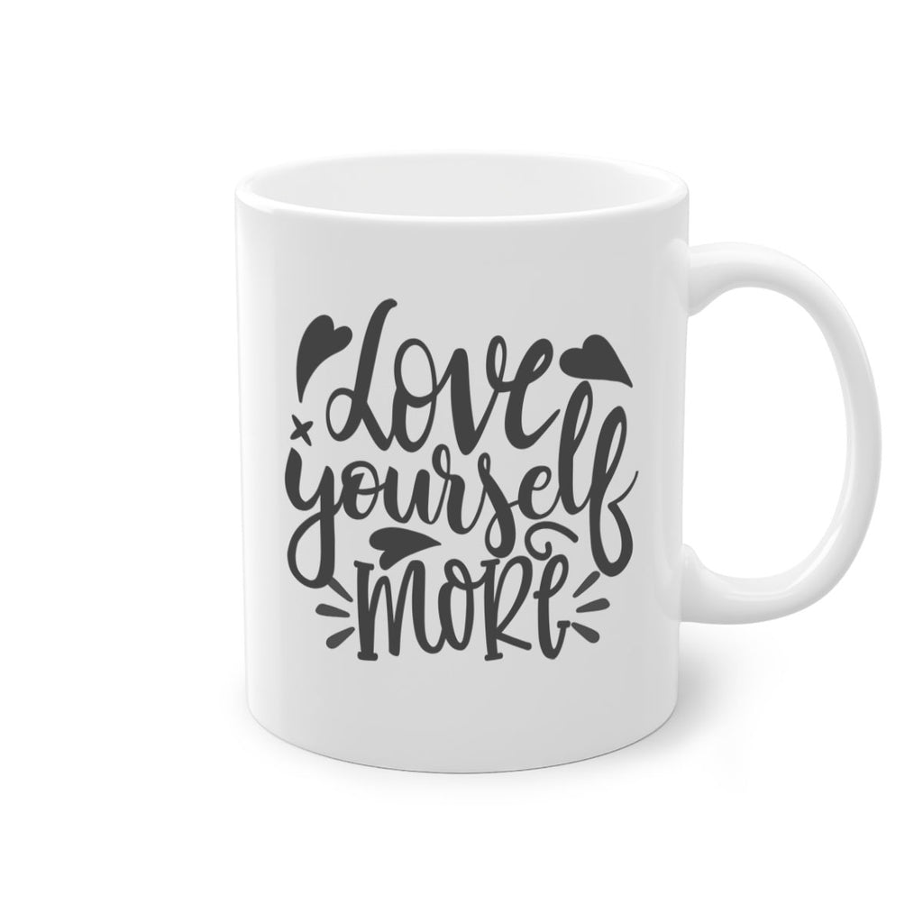 love yourself more Style 89#- motivation-Mug / Coffee Cup