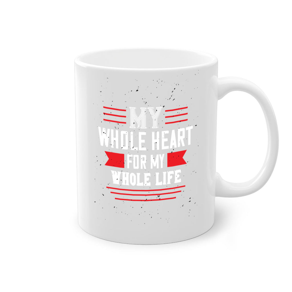 my whole heart for my whole life 33#- valentines day-Mug / Coffee Cup