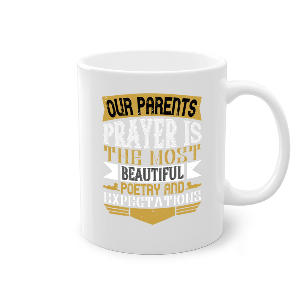 our parents prayer is the most beautiful poetry and expectations 31#- parents day-Mug / Coffee Cup
