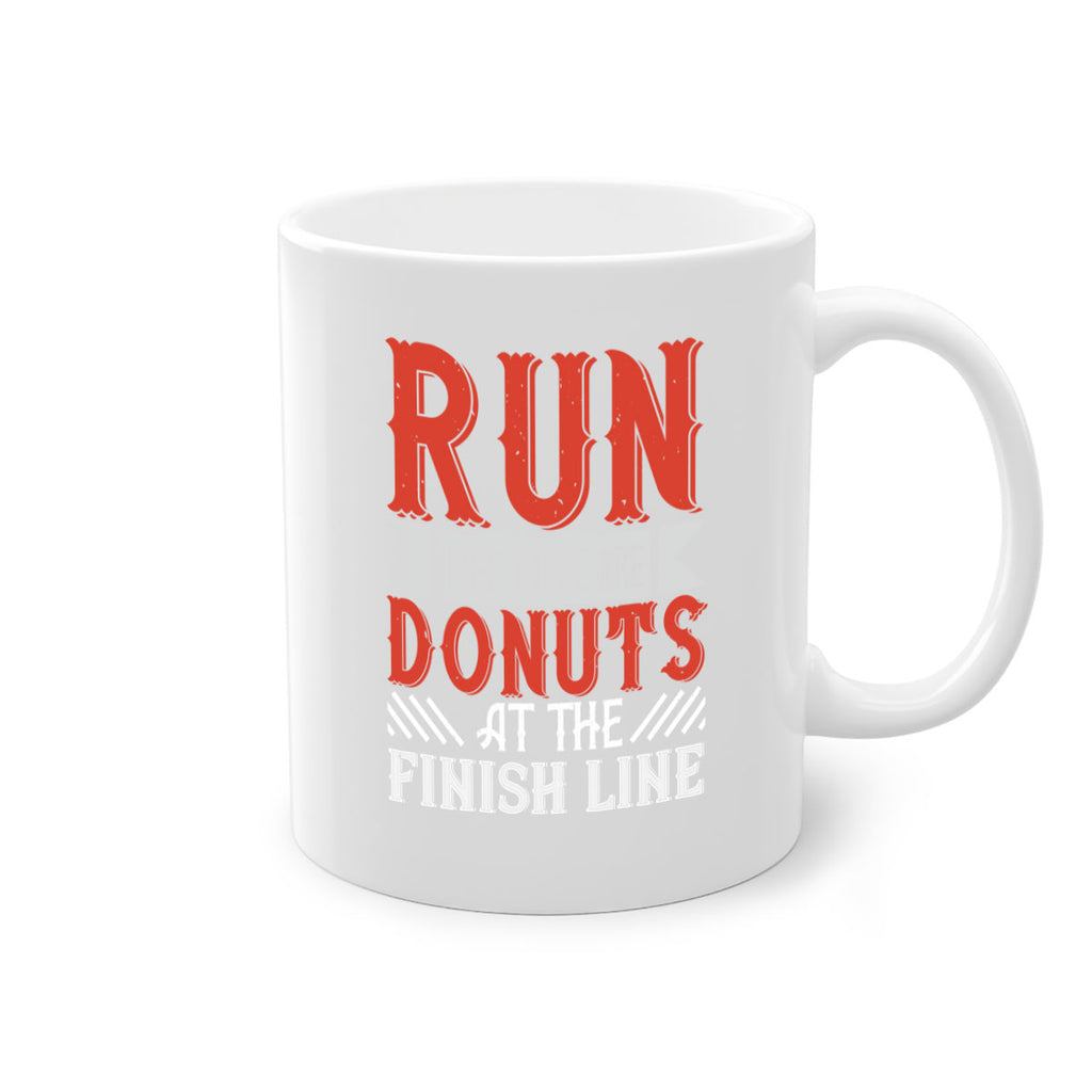 run like there are donuts at the finish line 26#- running-Mug / Coffee Cup