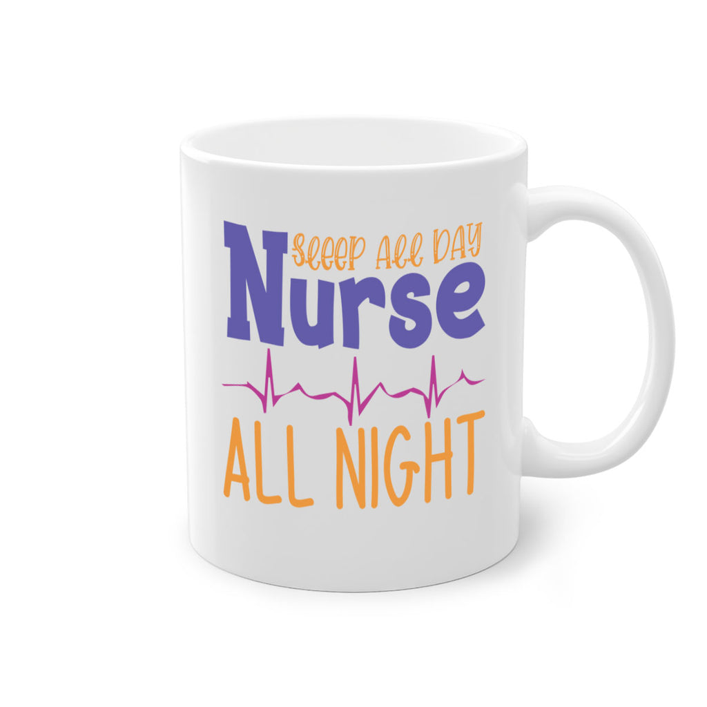 sleep all day nurse all night Style 349#- nurse-Mug / Coffee Cup
