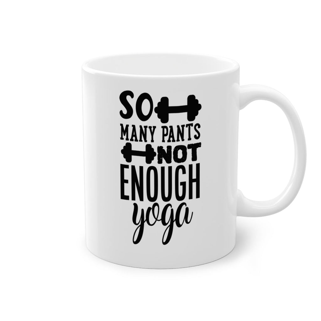 so many pants not enough yoga 20#- gym-Mug / Coffee Cup