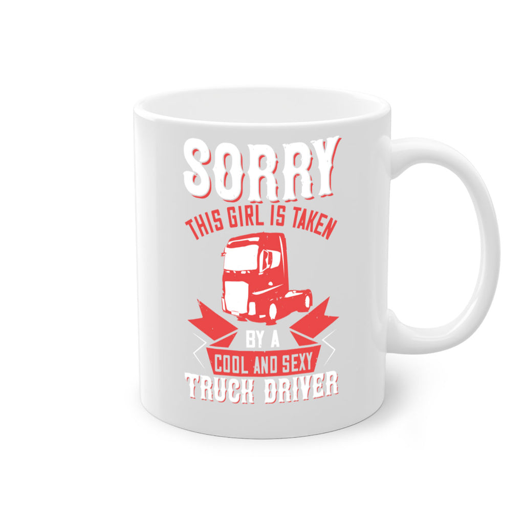 sorry this girl is taken by a cool and sexy truck driver Style 22#- truck driver-Mug / Coffee Cup