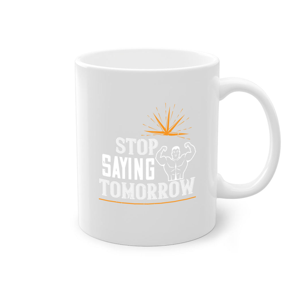 stop saying tomorrow 3#- gym-Mug / Coffee Cup