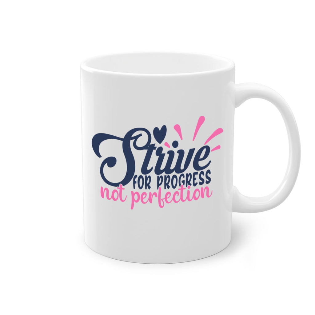 strive for progress not perfection Style 69#- motivation-Mug / Coffee Cup